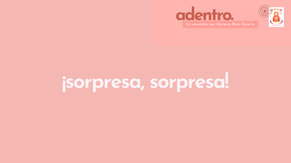 ¡Sorpresa!