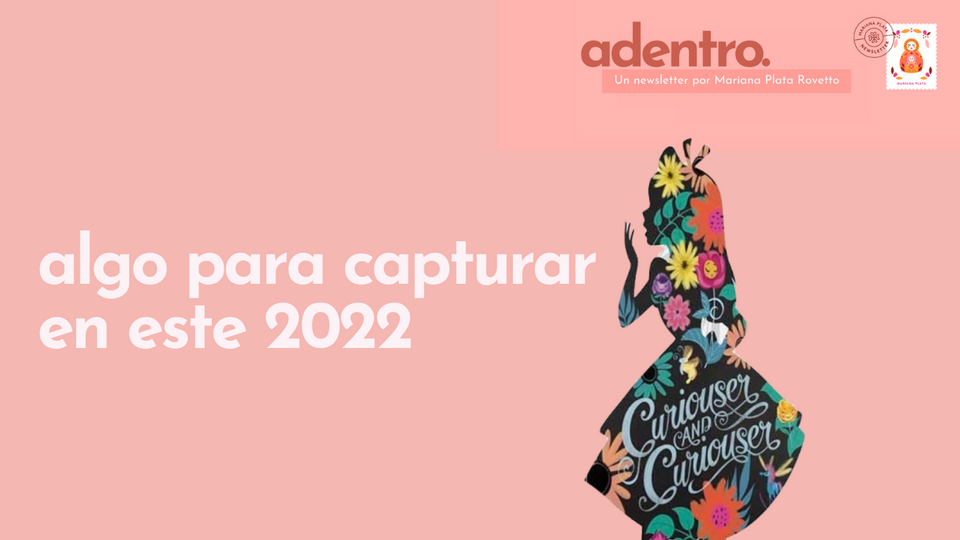 Algo para capturar en este 2022✨