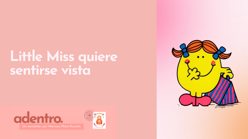 Little Miss quiere sentirse vista🫠